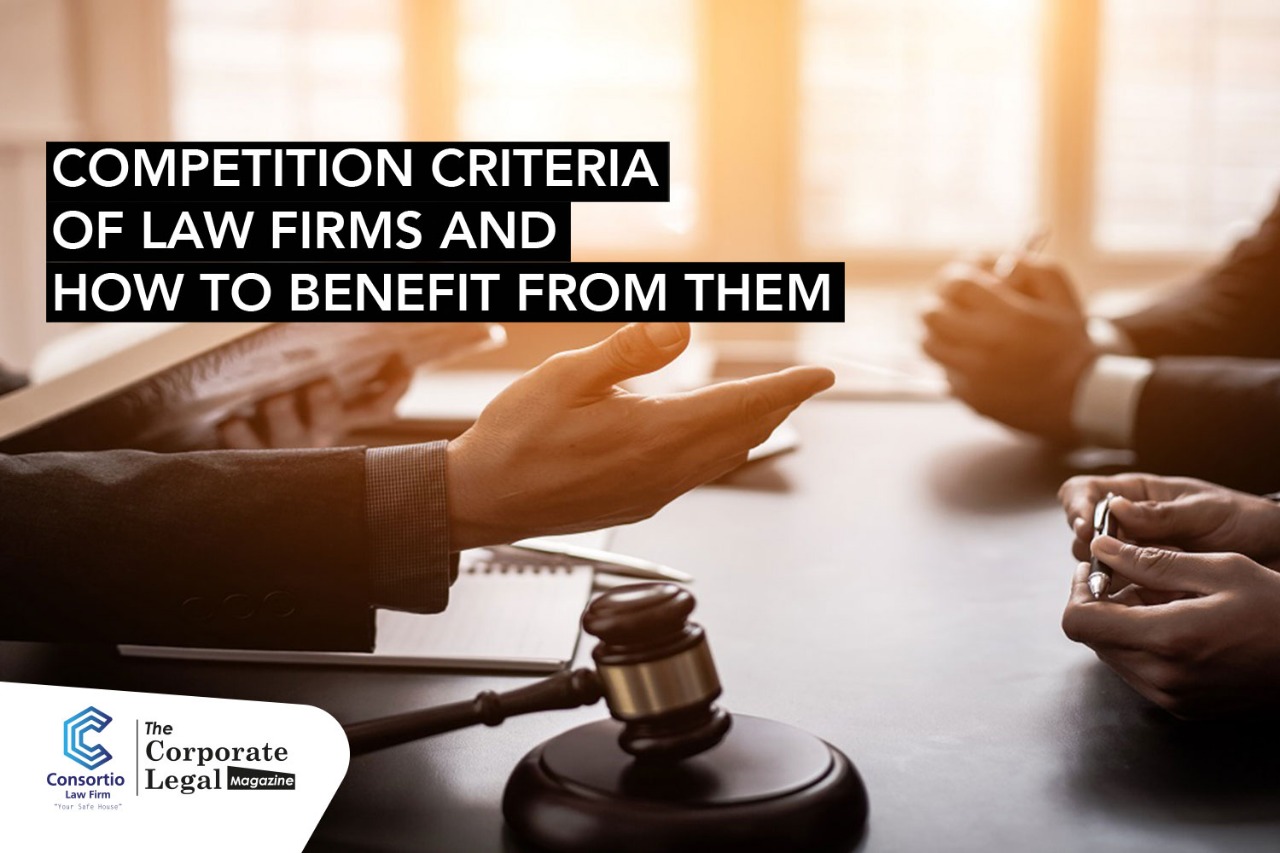 Competition criteria of law firms and how to benefit from them